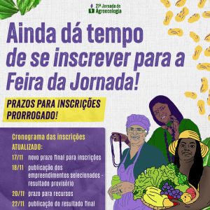 PRORROGAÇÃO DE PRAZO – Inscrições de Feirantes para a 21ª Jornada de Agroecologia – Feira da Agrobiodiversidade Camponesa e Popular e Culinária da Terra